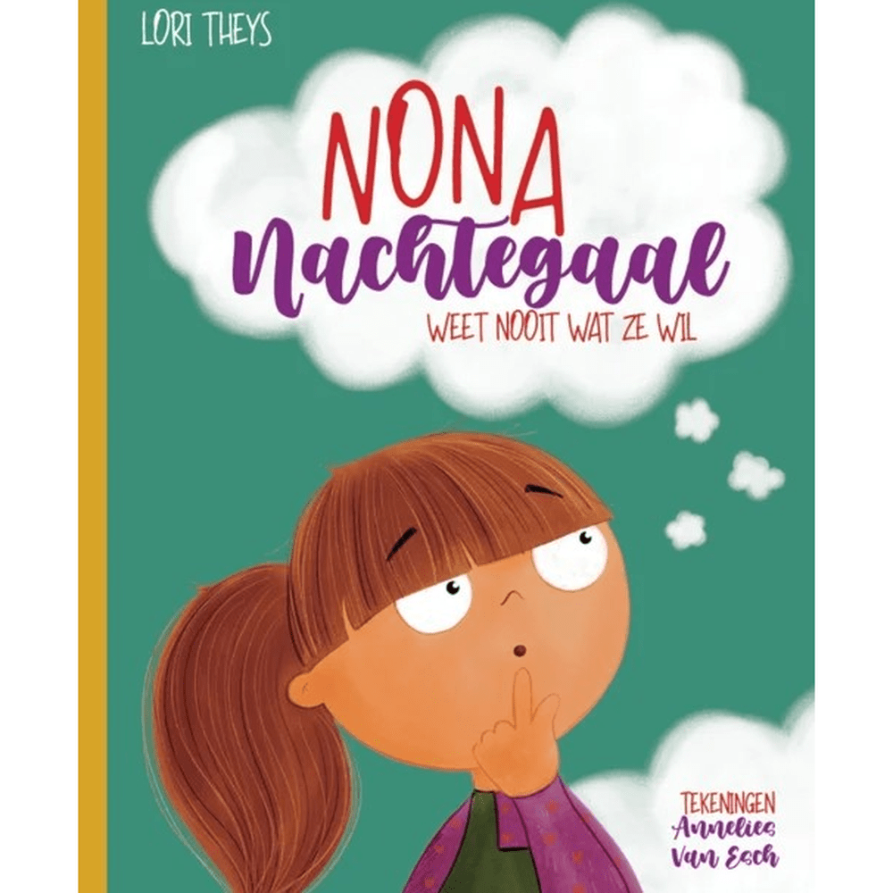 Boek - Nona Nachtegaal Weet Nooit Wat Ze Wil - Lori Theys